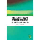 India’s Nonviolent Freedom Struggle: The Thomas Christians (1599-1799)