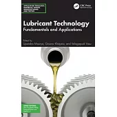 Lubricant Technology: Fundamentals and Applications