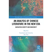 An Analysis of Chinese Literature in the New Era: Navigating Identity and Modernity