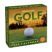 Bill Kroen’s Golf Tip-A-Day 2026 Day-To-Day Calendar
