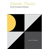 Atlantic Theory: On the Vicissitudes of Relation
