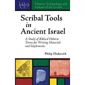 Scribal Tools in Ancient Israel: A Study of Biblical Hebrew Terms for Writing Materials and Implements