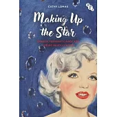 Making Up the Star: Makeup, Femininity, Race and Ageing in Hollywood