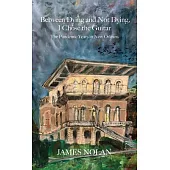 Between Dying and Not Dying, I Chose the Guitar: The Pandemic Years in New Orleans