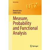 Measure, Probability and Functional Analysis