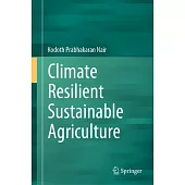 Climate Resilient Sustainable Agriculture