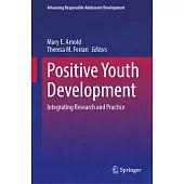 Positive Youth Development: Integrating Research and Practice