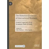 The Historical Evolution of International Business: Growth Trajectory of an Academic Field of Study