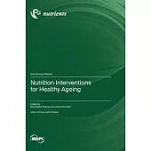 Nutrition Interventions for Healthy Ageing