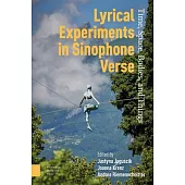 Lyrical Experiments in Sinophone Verse: Time, Space, Bodies, and Things
