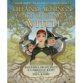 Tiffany Aching’s Guide to Being a Witch