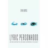 Lyric Personhood: On the Aesthetics of Being Someone in the West