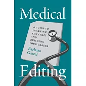 Medical Editing: A Guide to Learning the Craft and Building Your Career