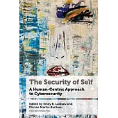 The Security of Self: A Human-Centric Approach to Cybersecurity