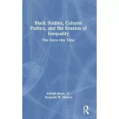 Black Studies, Cultural Politics, and the Evasion of Inequality: The Farce This Time