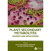 Plants Secondary Metabolites: Sources and Applications