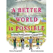 A Better World Is Possible: Global Youth Confront the Climate Crisis