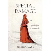 Special Damage: The Slander of Women and the Gendered History of Defamation Law