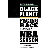 Black Planet: Facing Race During an NBA Season