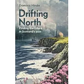 Drifting North: Finding the Future at the Top of the World
