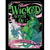 The Wicked Witch of Oz Coloring Book