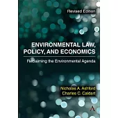 Environmental Law, Policy, and Economics: Reclaiming the Environmental Agenda - Revised Edition