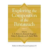 Exploring the Composition of the Pentateuch, Volume 2