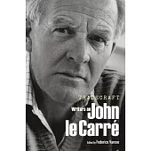 Tradecraft: Writers on John Le Carre