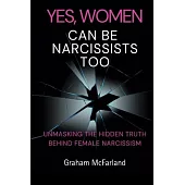 Yes, Women Can Be Narcissists Too: manipulation doesn’t always look like what you think