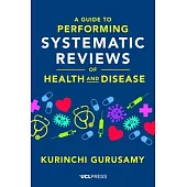 A Guide to Performing Systematic Reviews of Health and Disease