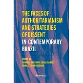 Faces of Authoritarianism and Strategies of Dissent in Contemporary Brazil
