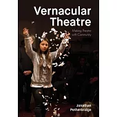 Vernacular Theatre: Making Theatre with Community