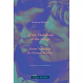At the Threshold of the Image: From Narcissus to Virtual Reality