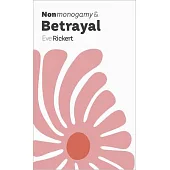 Nonmonogamy and Betrayal: A More Than Two Essentials Guide