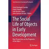 The Social Life of Objects in Early Development: New Perspectives on the Pragmatics of the Object