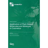 Application of Plant-Based Molecules and Materials in Cosmetics