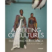 A Meeting of Cultures: Fashioning North Africa