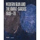 Modern Iran and the Avant-Gardes: 1948-78