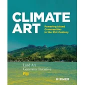 Climate Art: Powering Island Communities in the 21st Century. Land Art Generator Initiative & Fiji