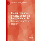 Proper Economic Policies Under the Post-Pandemic Era: Economic Growth and Stability