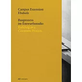 Campus Extension Ebaholz: Building as a Common Process