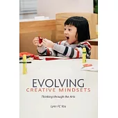 Evolving Creative Mindsets: Thinking Through the Arts