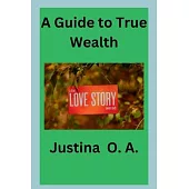 A Guide to True Wealth