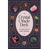 Crystal Oracle Deck : 78 crystal cards for holistic wellbeing