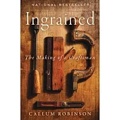 Ingrained: The Making of a Craftsman