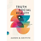 Truth and Social Reality: A Metaphysical Inquiry