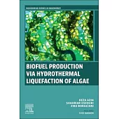 Biofuel Production Via Hydrothermal Liquefaction of Algae