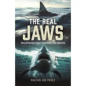The Real Jaws: The Attacks That Inspired the Movies