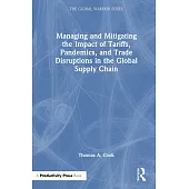 Managing and Mitigating the Impact of Tariffs, Pandemics, and Trade Disruptions in the Global Supply Chain