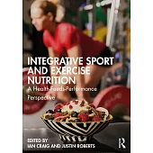 Integrative Sport and Exercise Nutrition: A Practitioner’s Perspective